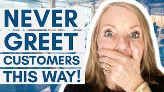 How to Greet Customers in Retail - Never Say This