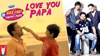 Love You Papa  OST Se× Chat with Pappu & Papa  Superbia feat. Shubh Mukherji  Se× Education