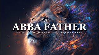 Abba Father  Prophetic Worship Instrumental