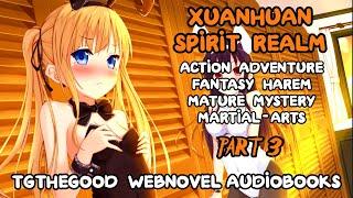 XUANHUAN Spirit Realm -Audiobook- Part 3