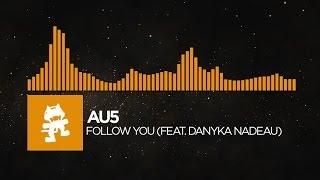 House - Au5 - Follow You feat. Danyka Nadeau Monstercat Release