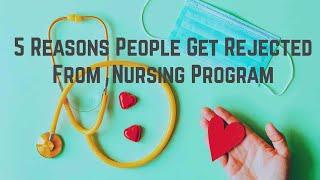 5 Reasons People Get Rejected From a Nursing Program