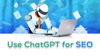 Boost SEO with ChatGPT Tips 2023