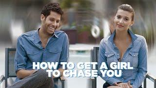 How To Get A Girl To Chase You And Let Her Do All The Work