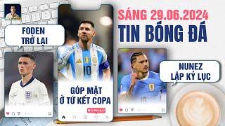 TIN BÓNG ĐÁ 296 PHIL FODEN TRỞ LẠI MESSI GÓP MẶT Ở TỨ KẾT COPA DARWIN NUNEZ LẬP KỶ LỤC