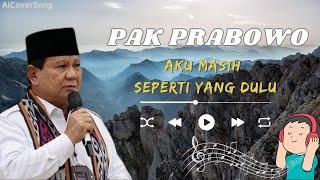 Aku Masih Seperti Yang Dulu - Cover Pak Prabowo AI COVER