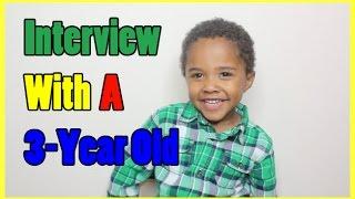 Interview With a 3-Year Old