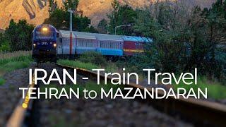 IRAN - Train Travel from Tehran to Mazandaran  سفر با قطار از تهران به مازندران