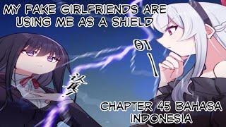 My Fake Girlfriends Are Using Me As A Shield Chapter 45 Bahasa Indonesia