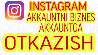 #instagram #akkaunt #biznesakkaunt INSTAGRAM AKKAUNTNI BIZNES AKKAUNTGA OTKAZISH