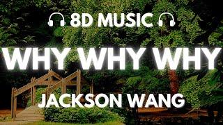 Jackson Wang - Why Why Why  8D Audio 