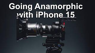 23. How We Got an iPhone to Shoot with Cinema Anamorphic Lenses