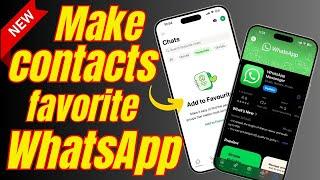 How to make a contact favorite in WhatsApp on iPhone 2024