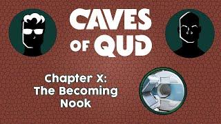 Joe and Al Learn Caves of Qud Chapter X The Becoming Nook