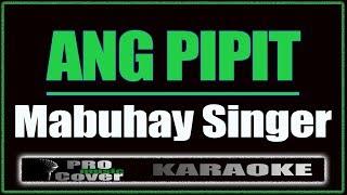 Ang Pipit - Mabuhay Singer KARAOKE