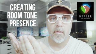 Creating Room Tone Presence in REAPER