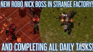 HOW TO KILL THE ROBO NICK BOSS+COMPLETING ALL DAILY TASKS IN LDOE