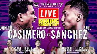 LIVE JOHN RIEL CASIMERO VS SAUL SANCHEZ FULL FIGHT COMMENTARY Super Bantamweight - 10 Rounds