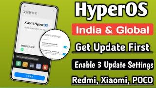 HyperOS Get Update First Enable 3 Update Settings To Receive Update First In India & Global First