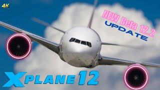 NEW X-Plane 12 BETA 12.2 topic and what to expect next