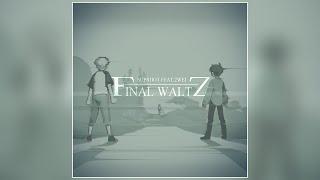 Suprhot feat. 2WEI - Final Waltz O.S.T. from SAD-ists Final Waltz animation