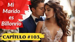 Mi marido accidental es un billonario - Cap 103 - Arresto