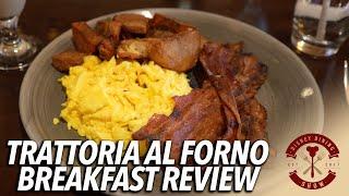 Trattoria Al Forno Breakfast Review