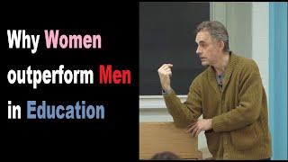 Jordan Peterson - Why Women outperform Men in Education