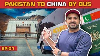 Entering CHINA  from PAKISTAN   Crossing KHUNJERAB BORDER BY BUS   EP-01  CHINA SERIES