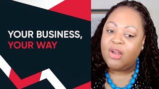 How To Make Your Business Your Way