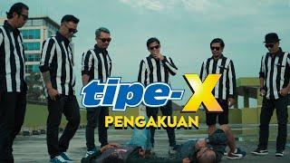 TIPE-X - PENGAKUAN  Official Music Video 