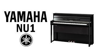 Yamaha NU1 Hybrid Piano Review & Demo