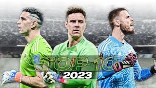 Top 10 Goalkeepers 2023  HD