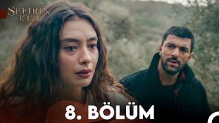 Sefirin Kızı 8. Bölüm