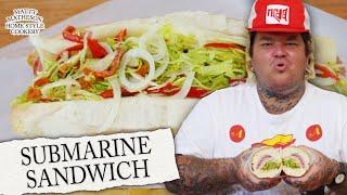 Sub Sandwich  Home Style Cookery with Matty Matheson Ep. 5