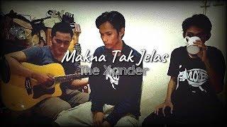 Makna Tak Jelas - The Xander