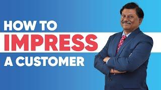 How To I.M.P.R.E.S.S A Customer  Customer को प्रभावित कैसे करें?  Anoop Kumar