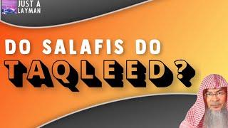 Do Salafis do Taqleed?  Sheikh Assim Al Hakeem -JAL