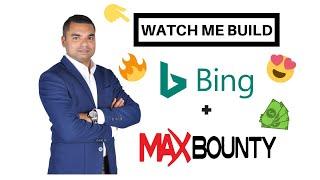 Watch Me Build MaxBounty Campaign With BING Ads  Bing Ads Strategy 2019