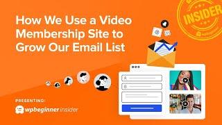 How We Use a Video Membership Site to Grow Our Email List