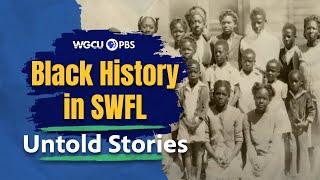 African Americans in Southwest Florida 1800 - 1960  Untold Stories  Black History Month