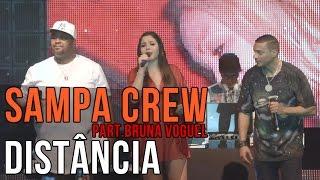 SAMPA CREW - DISTÂNCIA PART.  BRUNA VOGUEL - DVD 30 ANOS - UMA NOITE PARA SEMPRE HD