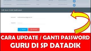 CARA UPDATE GANTI ATAU RESET PASSWORD GURU  PTK  DI SP DATADIK PADA DAPODIK 2022