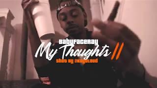 Babyface Ray - My Thoughts Part II Official Video