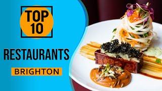 Top 10 Best Restaurants in Brighton England