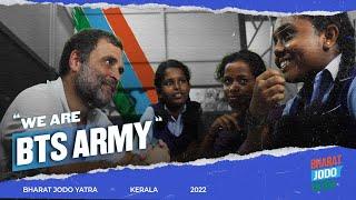 Meet Kerala’s BTS Army  Rahul Gandhi  Kerala  Bharat Jodo Yatra