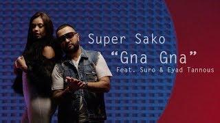 Super Sako - Gna Gna  لا تغيبي feat. Eyad Tannous & Suro Official Music Video