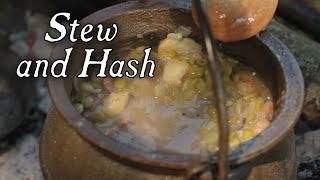 Soup Stew and Hash - 18th Century Soldier Cooking