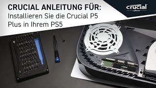 Crucial Anleitung für Installieren und Verwenden der Crucial P5 Plus in Ihrem PS5