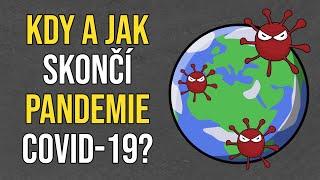 KDY A JAK SKONČÍ PANDEMIE COVID-19?